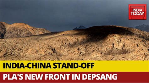 Lac Stand Off China Opens New Front At Ladakhs Depsang Inputs Confirm Movement On Ground