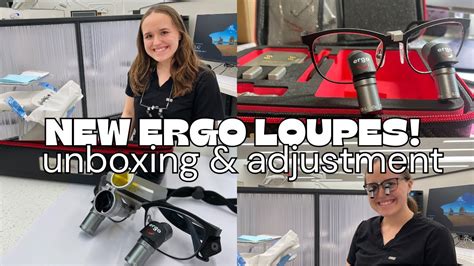 Unboxing New Ergo Loupes Honest Adjustment Experience Andau