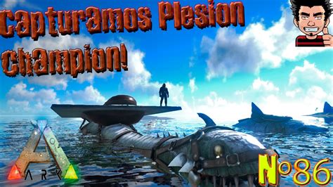 ARK Survival Evolved Capturar Plesiosaurio Champion Y Megalodon