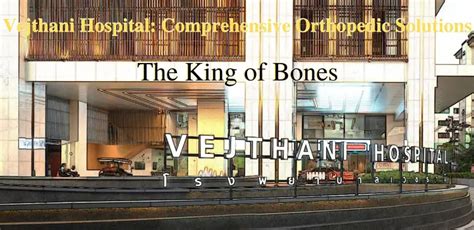 Vejthani Hospital Comprehensive Orthopedic Solutions