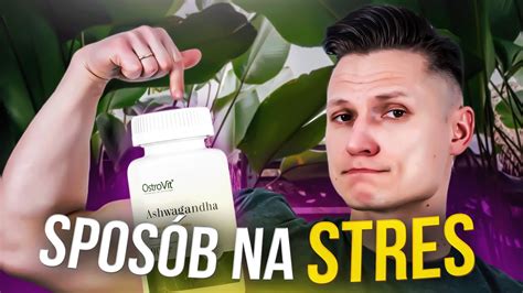 Ashwagandha Na Co Naprawd Pomaga Ostrovit Youtube