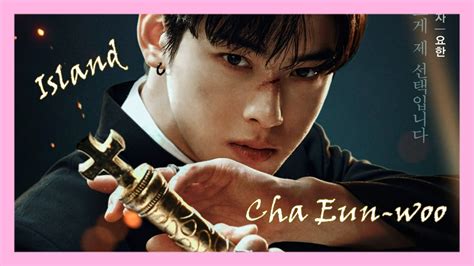 Novo Dorama Coreano Cha Eun Woo Island Dorama Do Padre Youtube