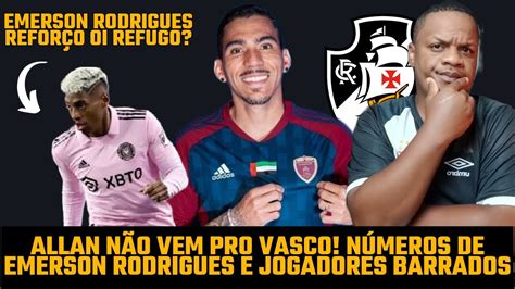 Allan N O Vem Pro Vasco Numeros De Emerson Rodrigues Jogadores