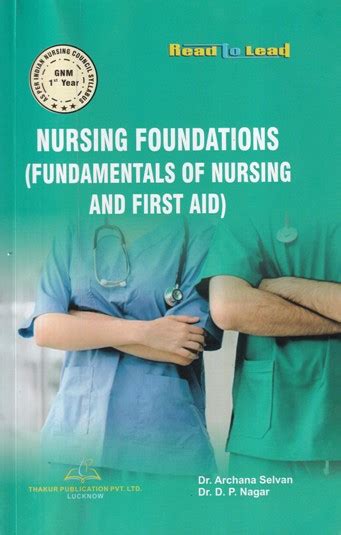 Nursing Foundations Fundamentals Of Nursing And First Aid Gnm 1st