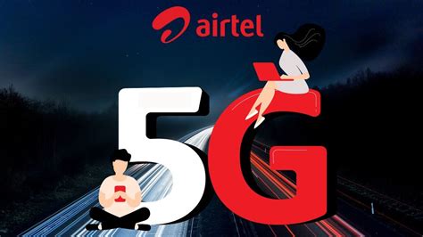 Airtel New Plans Offer Unlimited 5G Data With Free Amazon Prime And