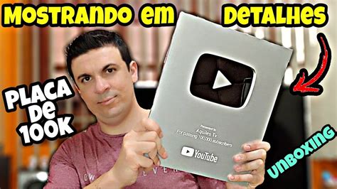 Chegou Minha Placa De 100 Mil Inscritos Unboxing YouTube