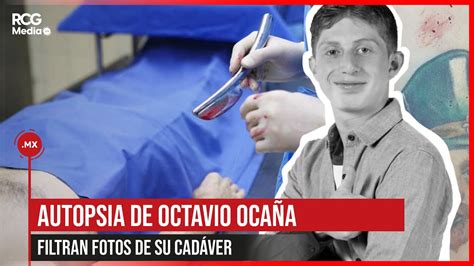 Filtran fotos del cadáver de Octavio Ocaña YouTube