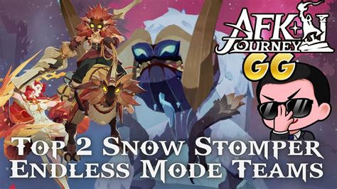 Top 2 Snow Stomper Endless Mode Teams AFK Journey YouTube