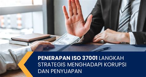 Penerapan Iso 37001 Langkah Strategis Menghadapi Korupsi