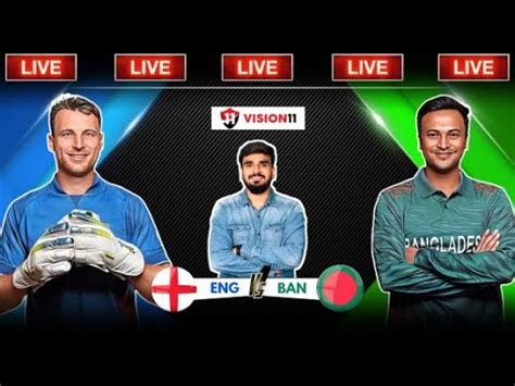 Live Eng Vs Ban Dream Eng Vs Ban Dream Prediction New England