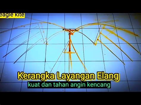 Tutorial Kerangka Layangan Elang Yang Kuat Dan Tahan Angin Kencang