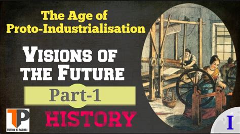 Visions Of The Future The Age Of Proto Industrialisation