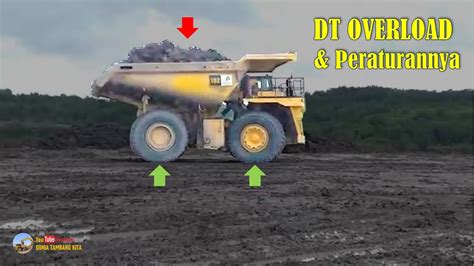 Alat Berat Tambang Dump Truck DT Overload Dan Peraturannya YouTube