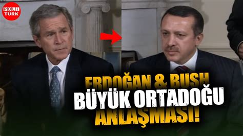 Tayyip Erdoğan ın Başbakan Olduktan 9 Ay Sonra Bush ile Yaptığı BOP