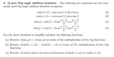 Solved 5 5 Pts Trig Angle Addition Identities The