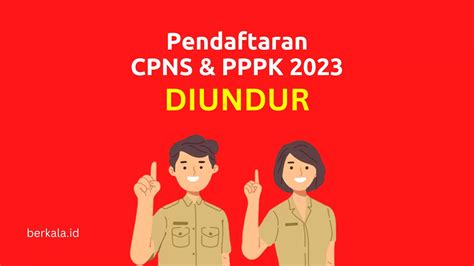 Pendaftaran Cpns 2023 Diundur Ini Jadwal Terbarunya Berkala