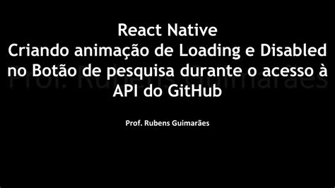 Aula React Native Criando Anima O De Loading E Disabled Do O