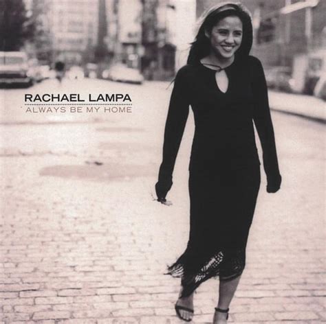 Rachael Lampa Always Be My Home Lyrics Genius Lyrics