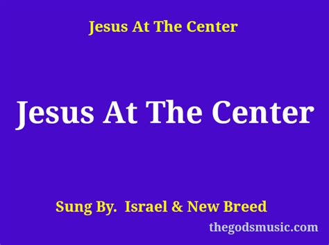 Jesus At The Center Song Lyrics