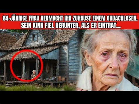 84 jährige Frau überlässt ihr Haus einem obdachlosen Mann Seine