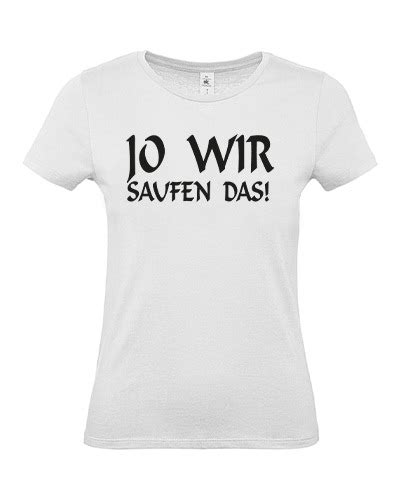 Frauen T Shirt Jo Wir Saufen Das Kreativ Manufaktur Werne