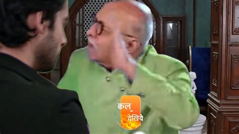 Ghar Aty Hi Dada Ji Ne Uthaya Rv Par Hath Kumkum Bhagya Spoiler