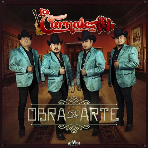 Obra de Arte Album by Los Carnales de Nuevo León Apple Music