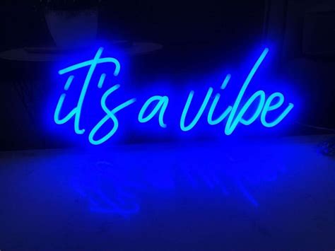 Its A Vibe Neon Sign Neon Mfg