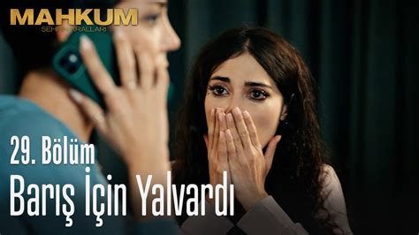 Büge Barış için yalvardı Mahkum 29 Bölüm YouTube