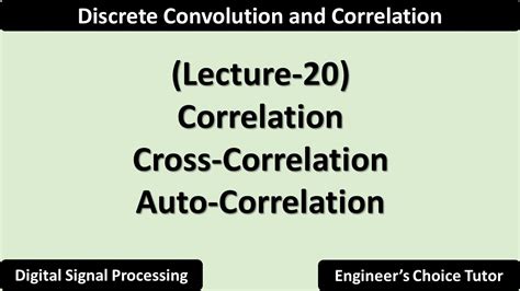 Correlation Cross Correlation And Auto Correlation Lecture 20 Youtube