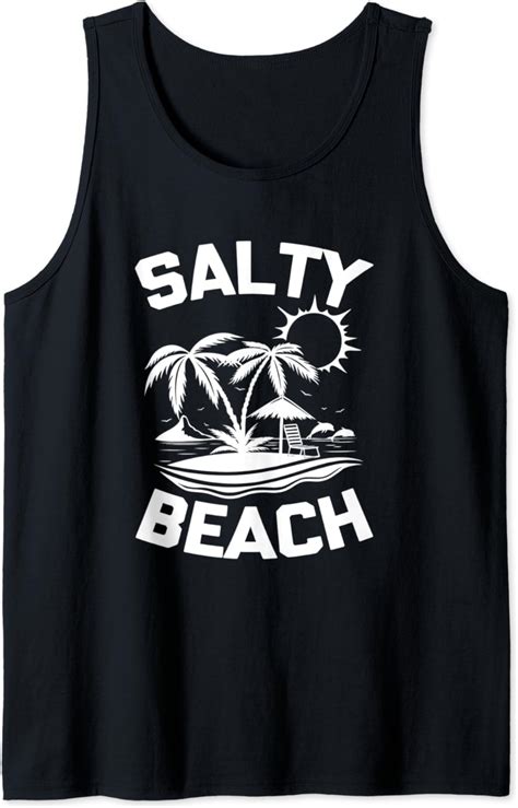 Funny Beach Shirt Salty Beach Tshirt Funny Saying Sarcastic Tank Top Clothing