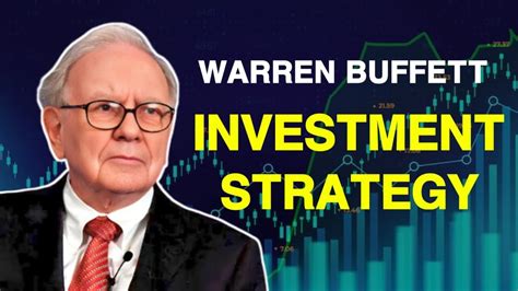 Warren Buffett Reveals His Investment Strategy And Mastering The Market