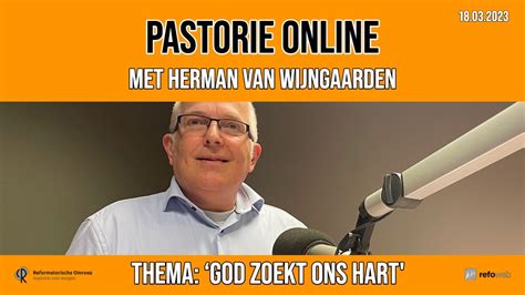 Pastorie Online Met Herman Van Wijngaarden Over Het Thema God Zoekt