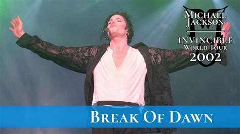 Michael Jackson Invincible World Tour 2002 5 Break Of Dawn LIVE