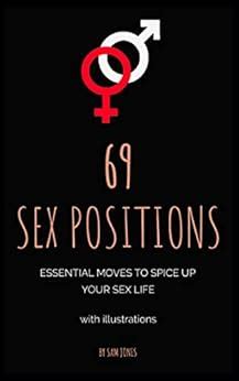 69 Sex Positions Essential Moves To Spice Up Your Sex Life With