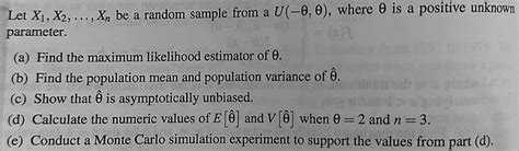 Solved Let X1x2xn Be A Random Sample From A U−θθ