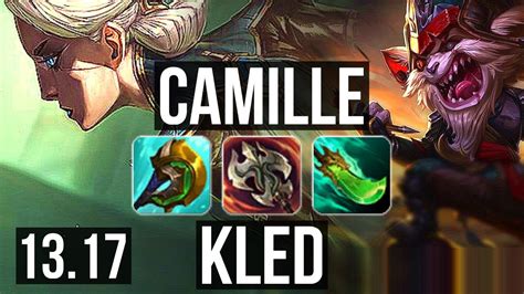 CAMILLE Vs KLED TOP 10 Solo Kills 700 Games 17 3 6 1 2M Mastery