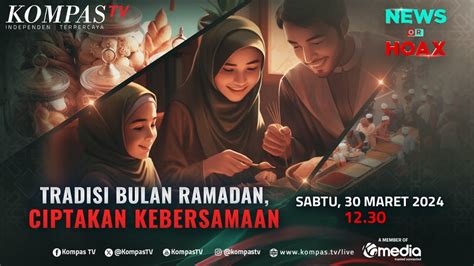 Live Tradisi Bulan Ramadan Ciptakan Kebersamaan News Or Hoax Youtube