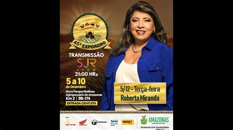 45ª Expoagro Show da Roberta Miranda YouTube