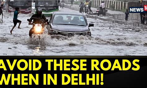 Delhi News Delhi Rains Delhi On Emergency Flood Alert Here Are The