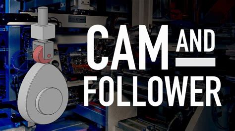 How Do Cam And Follower Mechanisms Work Cam Education Engineering