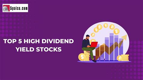 Benefits Of Investing In Dividend Yielding Stocks 5paisa