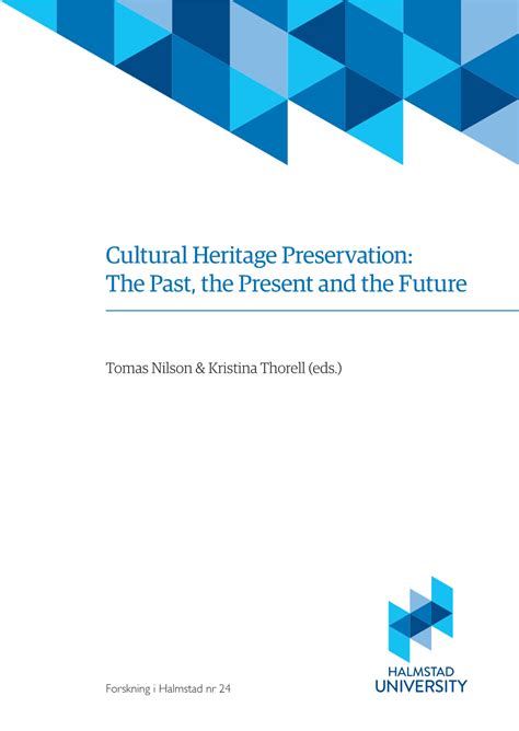 Cultural Heritage Preservation The Past The Present And The Future