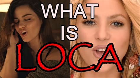 What is loca (meaning of loca) - YouTube