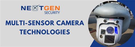 Advancements In Video Surveillance Multi Sensor Camera Technology