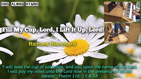 Fill My Cup Lord I Lift It Up Lord ║richard Blanchard ║sing Along