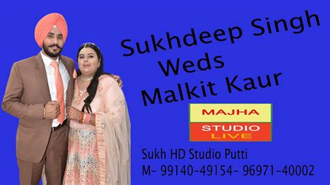 Live Sukhdeep Singh Weds Malkit Kaur Sukh Hd Studio Patti M