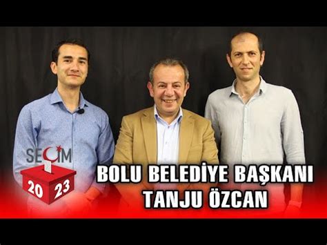 SEÇİM 2023 15 BÖLÜM Konuk Bolu Belediye Başkanı Tanju Özcan YouTube