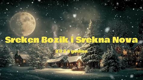 Sreken Bozik I Srekna Nova 2024 Godina Youtube