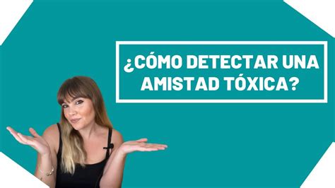 Cómo detectar una amistad tóxica YouTube